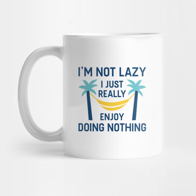 I’m Not Lazy by LuckyFoxDesigns